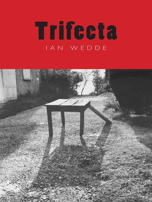 Title details for Trifecta by Ian Wedde - Available